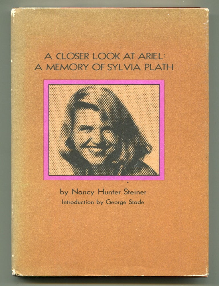 A Closer Look at Ariel: A Memory of Sylvia Plath | Nancy Hunter STEINER
