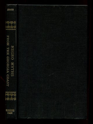 Item #601138 [Facsimile]: Negro Myths from the Georgia Coast: Told in the Vernacular. Charles C....