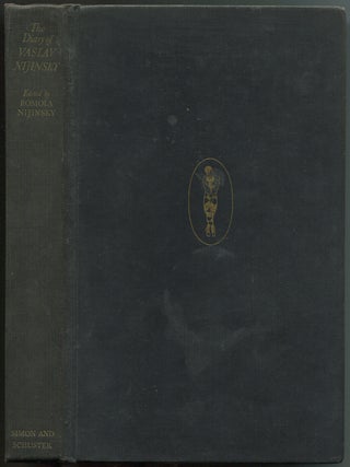 Item #601199 The Diary of Vaslav Nijinsky. Vaslav NIJINSKY, Romola Nijinsky