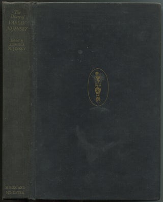 Item #601199 The Diary of Vaslav Nijinsky. Vaslav NIJINSKY, Romola Nijinsky