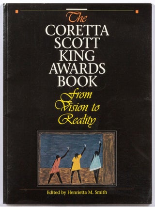Item #601217 The Coretta Scott King Awards Book: From Vision to Reality. Henrietta M. SMITH