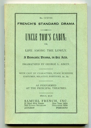 Item #601218 Uncle Tom's Cabin: or, Life Among the Lowly. A Domestic Drama in Six Acts. George L....