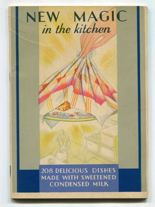 Item #601442 [Cover Title]: New Magic in the Kitchen: 208 Delicious Dishes Made with Sweetened...
