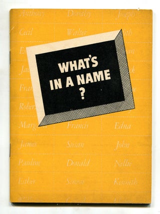 Item #601448 [Cover title]: What's in a Name?