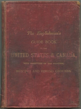 Item #601498 The Englishman's Illustrated Guide Book to the United States and Canada....