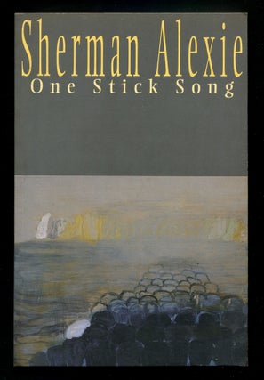Item #601784 One Stick Song. Sherman ALEXIE