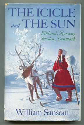 Item #601830 The Icicle and the Sun. William SANSOM