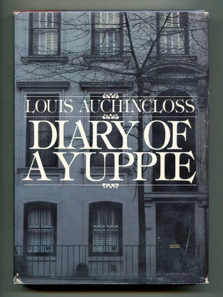Diary of A Yuppie. Louis AUCHINCLOSS.