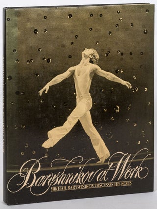Item #601971 Baryshnikov at Work: Mikhail Baryshnikov Discusses His Roles. Charles Engell FRANCE,...