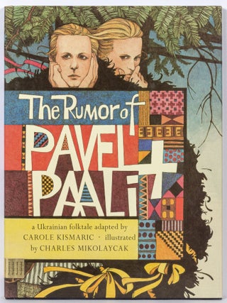 Item #602023 The Rumor of Pavel Paali. Carole KISMARIC, adapted by