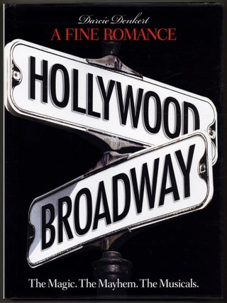 Item #602138 A Fine Romance: Hollywood & Broadway. Darcie DENKERT