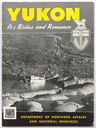 Item #602180 Yukon: Its Riches and Romance
