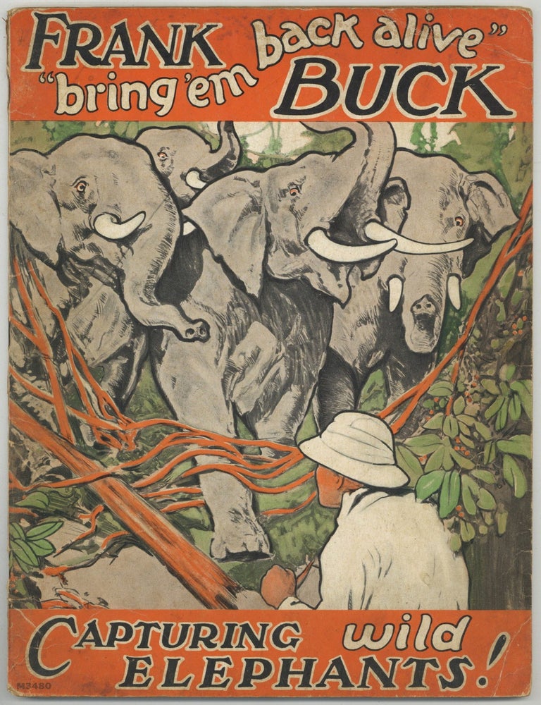 Item #602235 Capturing Wild Elephants! Frank "Bring 'em Back Alive" BUCK.