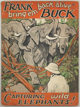 Item #602235 Capturing Wild Elephants! Frank "Bring 'em Back Alive" BUCK