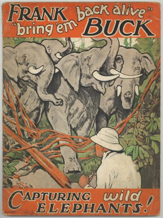Item #602235 Capturing Wild Elephants! Frank "Bring 'em Back Alive" BUCK