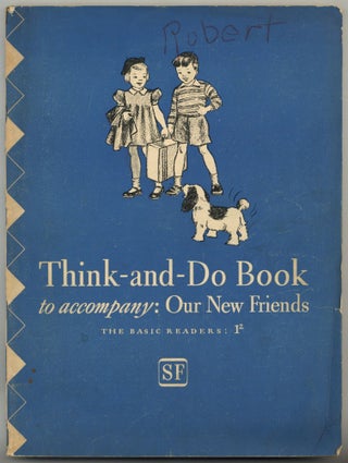 Item #602237 Think-And-Do Book to accompany: Our New Friends. William S. GRAY, Marion Monroe