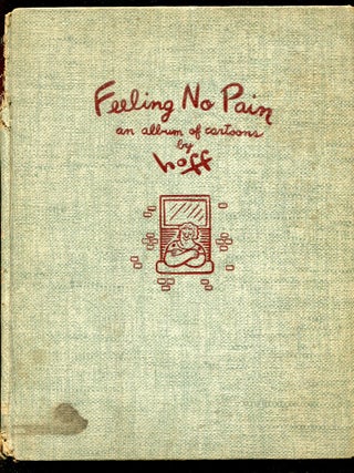 Item #602350 Feeling No Pain: An Album of Cartoons. Syd HOFF