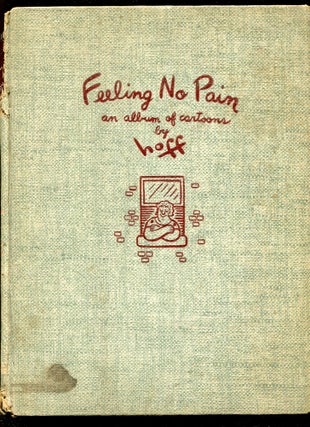 Item #602350 Feeling No Pain: An Album of Cartoons. Syd HOFF