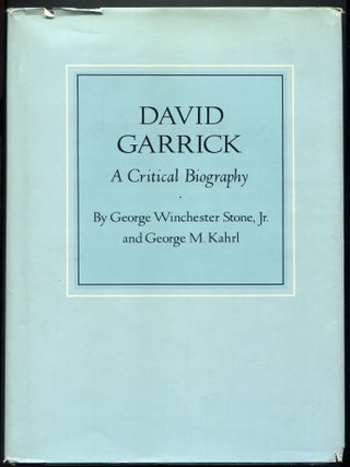 David Garrick: A Critical Biography. George Winchester and STONE Jr.