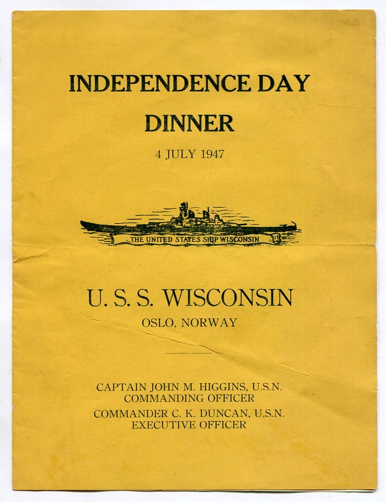 Item #602654 [Shipboard Printed Menu]: Independence Day Diner. 4 July 1947. U. S. S. Wisconsin, Oslo Norway. Captain John M. HIGGINS, commanding officer.