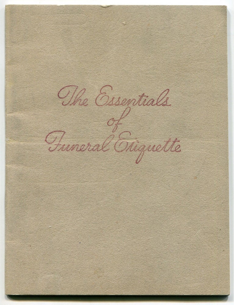 Item #602657 The Essentials of Funeral Etiquette. Frank FAIRCHILD, licensee.