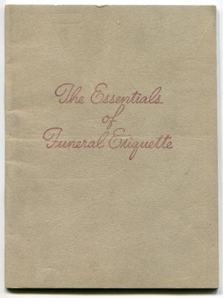 Item #602657 The Essentials of Funeral Etiquette. Frank FAIRCHILD, licensee