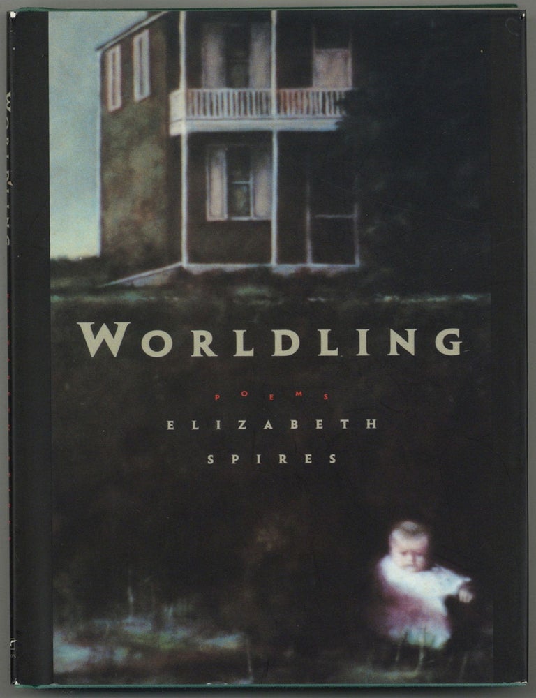 Item #602716 Worldling. Elizabeth SPIRES.
