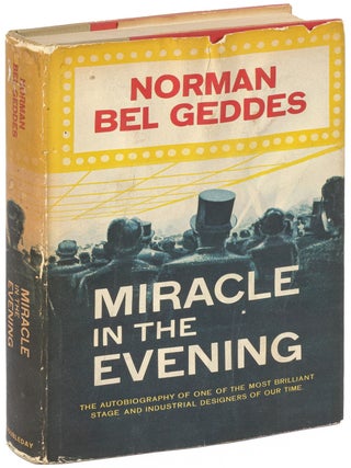 Item #602834 Miracle in the Evening: An Autobiography [Inscribed by his Widow to Marian Seldes...