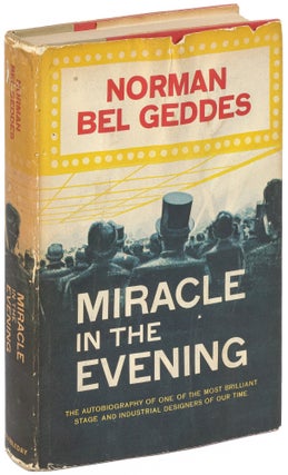 Item #602834 Miracle in the Evening: An Autobiography [Inscribed by his Widow to Marian Seldes...