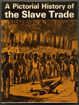 Item #602855 A Pictorial History of the Slave Trade. Isabelle AGUET