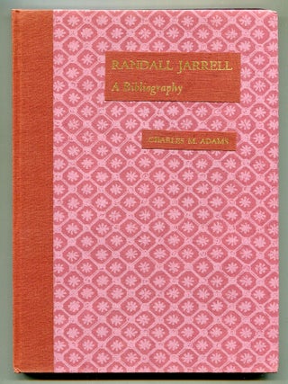 Item #602954 Randall Jarrell: A Bibliography. Charles M. ADAMS