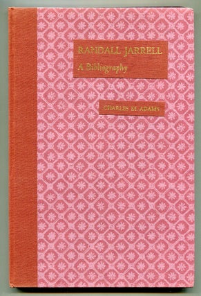 Item #602954 Randall Jarrell: A Bibliography. Charles M. ADAMS