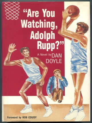 Item #602968 "Are You Watching Adolph Rupp?" Dan DOYLE