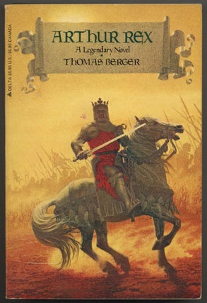 Item #603045 Arthur Rex: A Legendary Novel. Thomas BERGER