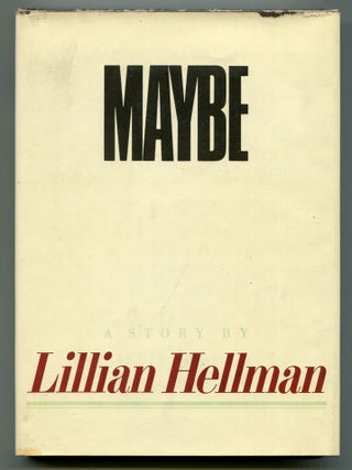 Item #603307 Maybe: A Story. Lillian HELLMAN