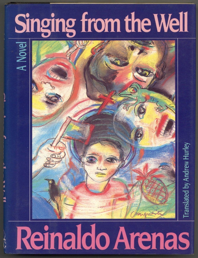 Item #603606 Singing from the Well. Reinaldo ARENAS.