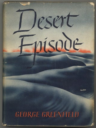 Item #603620 Desert Episode. George GREENFIELD