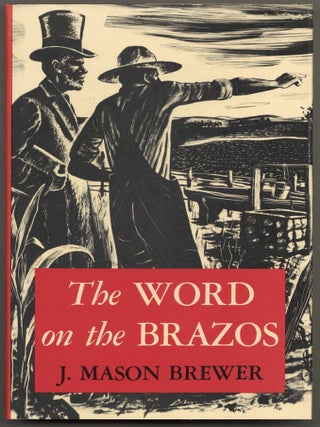 Item #603693 The Word on the Brazos: Negro Preacher Tales from the Brazos Bottoms of Texas. J....
