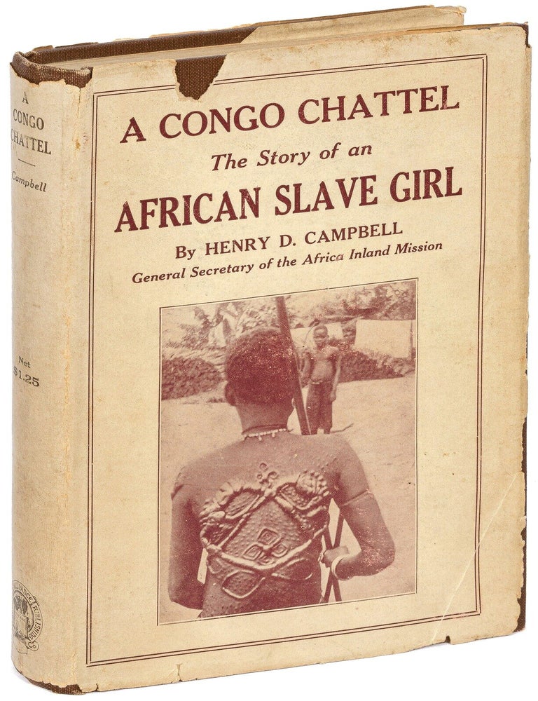 Item #603708 A Congo Chattel: The Story of an African Slave Girl. Henry D. CAMPBELL.