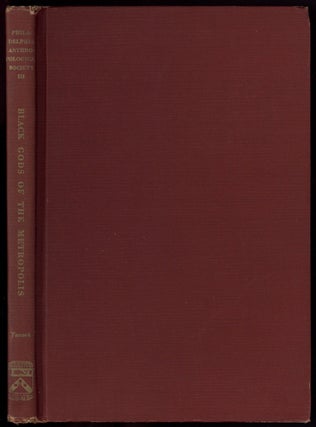 Item #603720 Black Gods of the Metropolis: Negro Religious Cults of the Urban North. Arthur Huff...