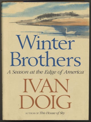 Item #603802 Winter Brothers: A Season at the Edge of America. Ivan DOIG