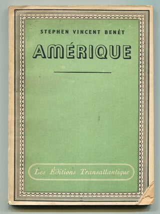 Item #603847 Am&eacute;rique. Stephen Vincent BENET