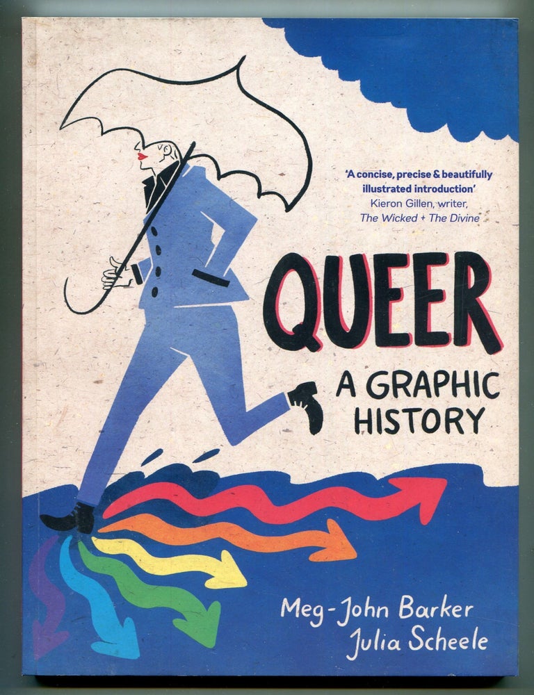Item #603856 Queer: A Graphic History. Meg-John BARKER, Julia Scheele.