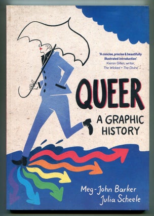 Item #603856 Queer: A Graphic History. Meg-John BARKER, Julia Scheele