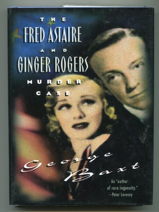 Item #603911 The Fred Astaire and Ginger Rogers Murder Case. George BAXT