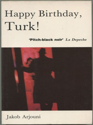 Item #603921 Happy Birthday, Turk! Jakob ARJOUNI