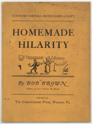 Item #603945 Homemade Hilarity: Country Drinks - Both Hard & Soft. Bob BROWN