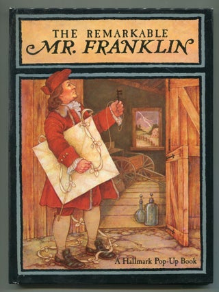 Item #604181 The Remarkable Mr. Franklin (Pop-Up). Benjamin WHITLEY