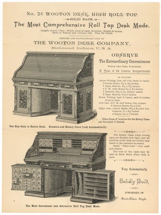Item #604227 [Handbill]: No. 25 Wooton Desk, High Roll Top. Solid Back. The Most Comprehensive...
