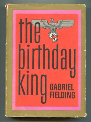 Item #604382 The Birthday King. Gabriel FIELDING